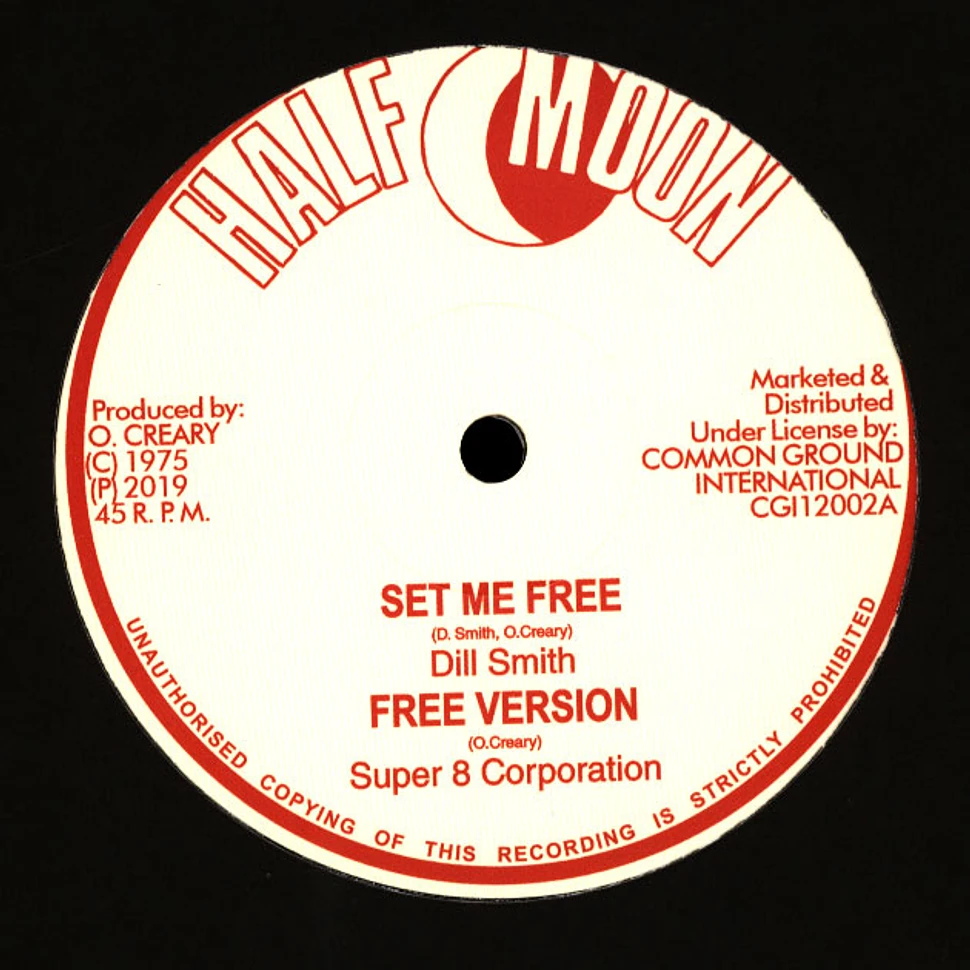 Dill Smith / Super 8 Corporation / Stranger Cole - Set Me Free / Version / Freedom, Justice & Equality / Version