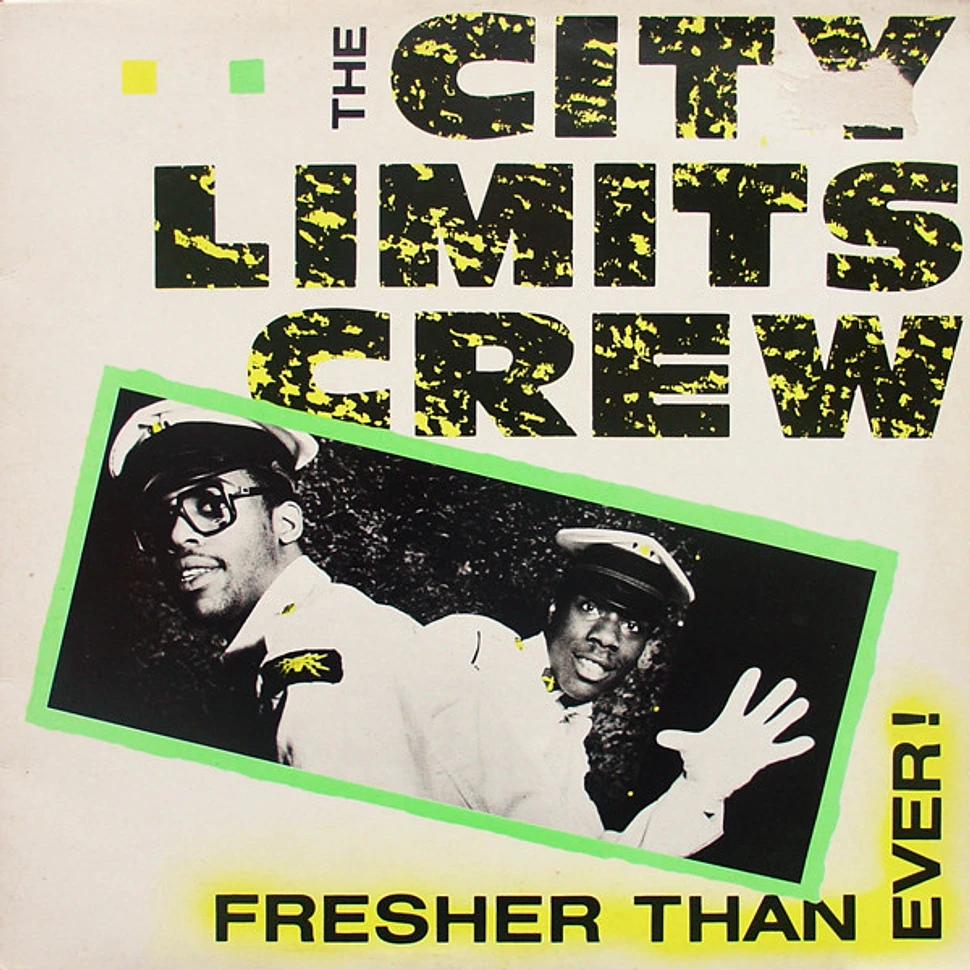 The City Limits Crew - Fresher Than Ever!