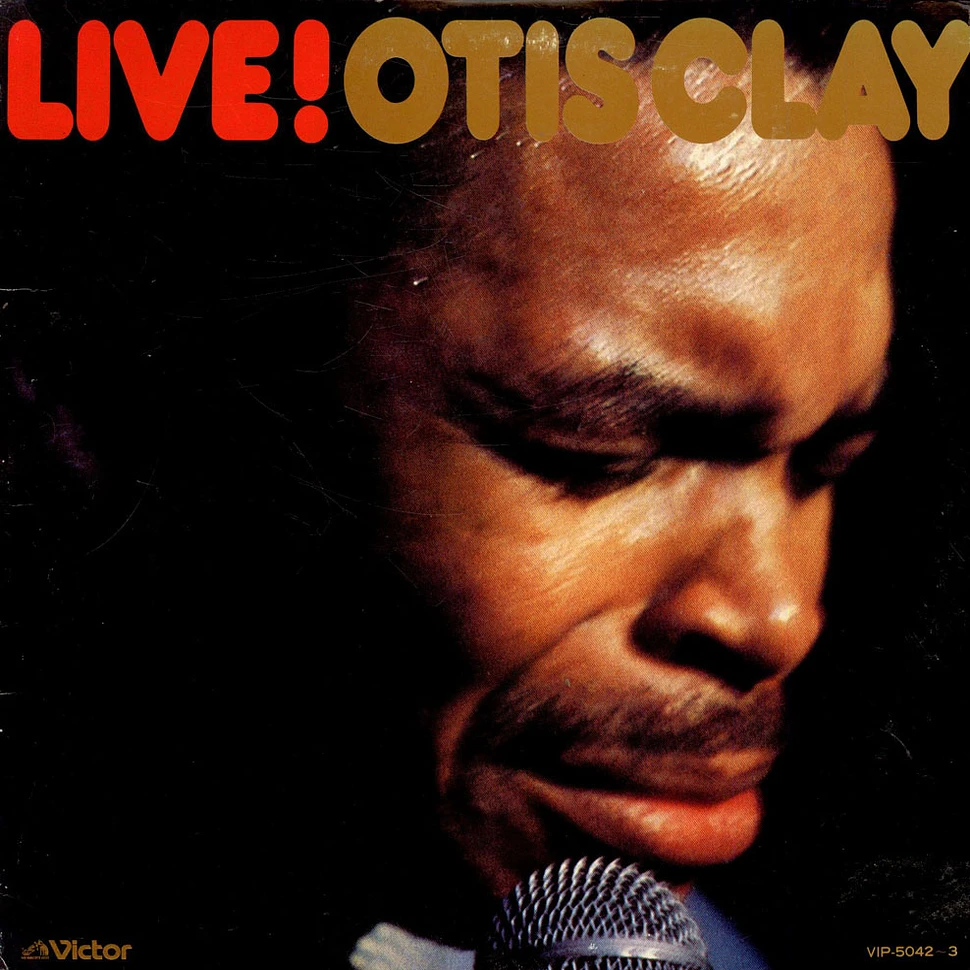 Otis Clay - Live! Otis Clay