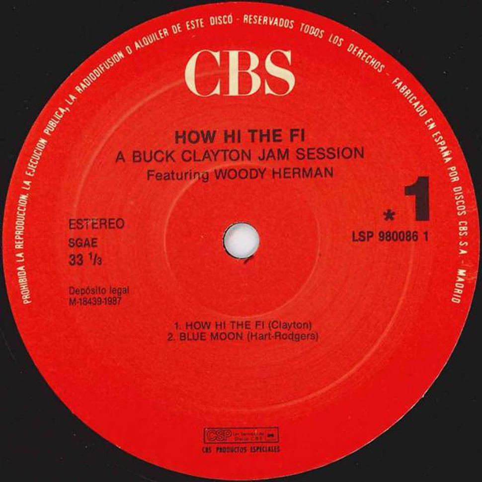 Buck Clayton Featuring Woody Herman - How Hi The Fi (A Buck Clayton Jam Session)