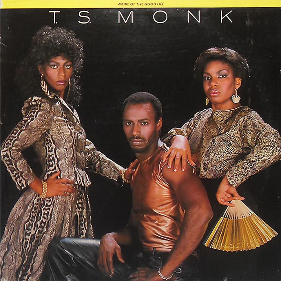 T.S. Monk - More Of The Good Life