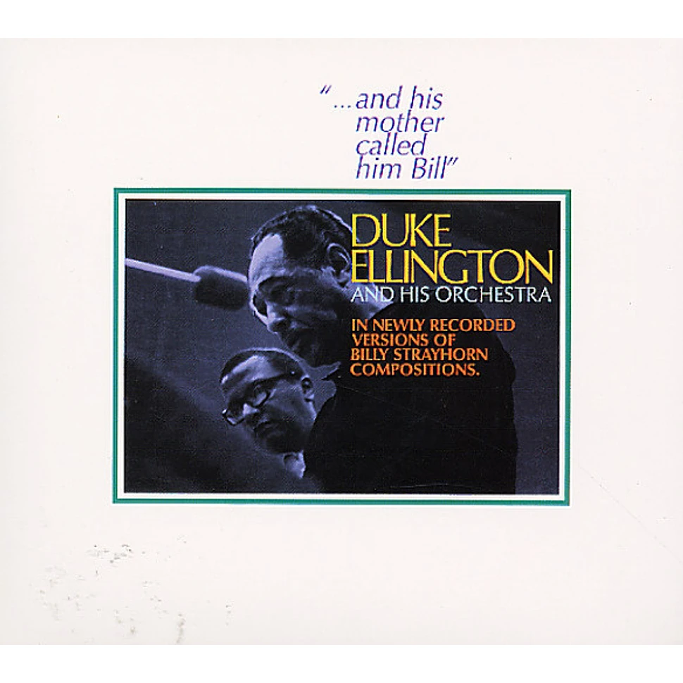Duke Ellington And His Orchestra - "...And His Mother Called Him Bill"
