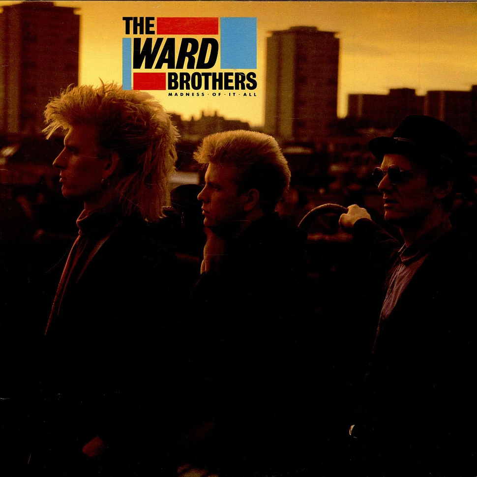 The Ward Brothers - Madness Of It All