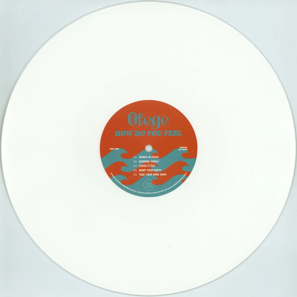 Ofege - How Do You Feel White Vinyl Edition