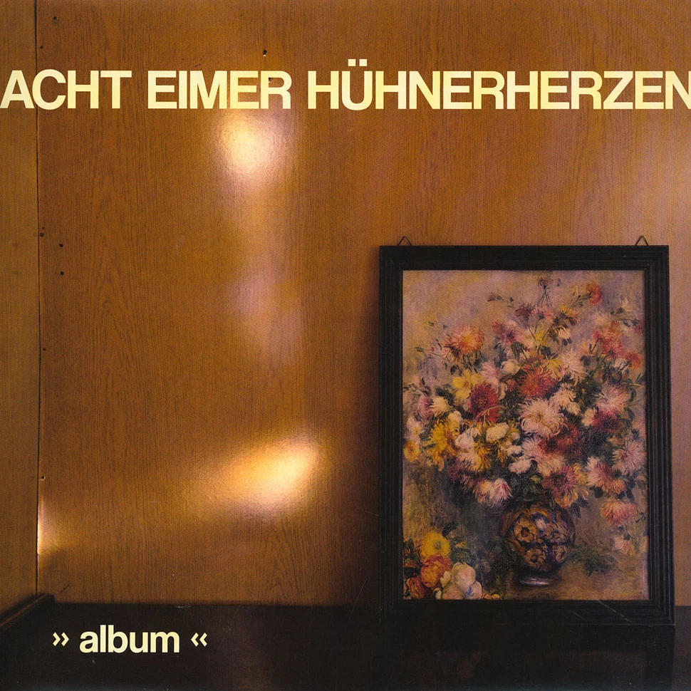 Acht Eimer Hühnerherzen - album Black Vinyl Edition