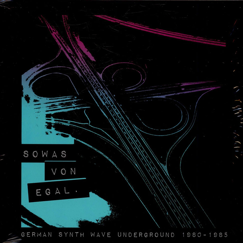 V.A. - Sowas Von Egal. (German Synth Wave Underground 1980-1985)
