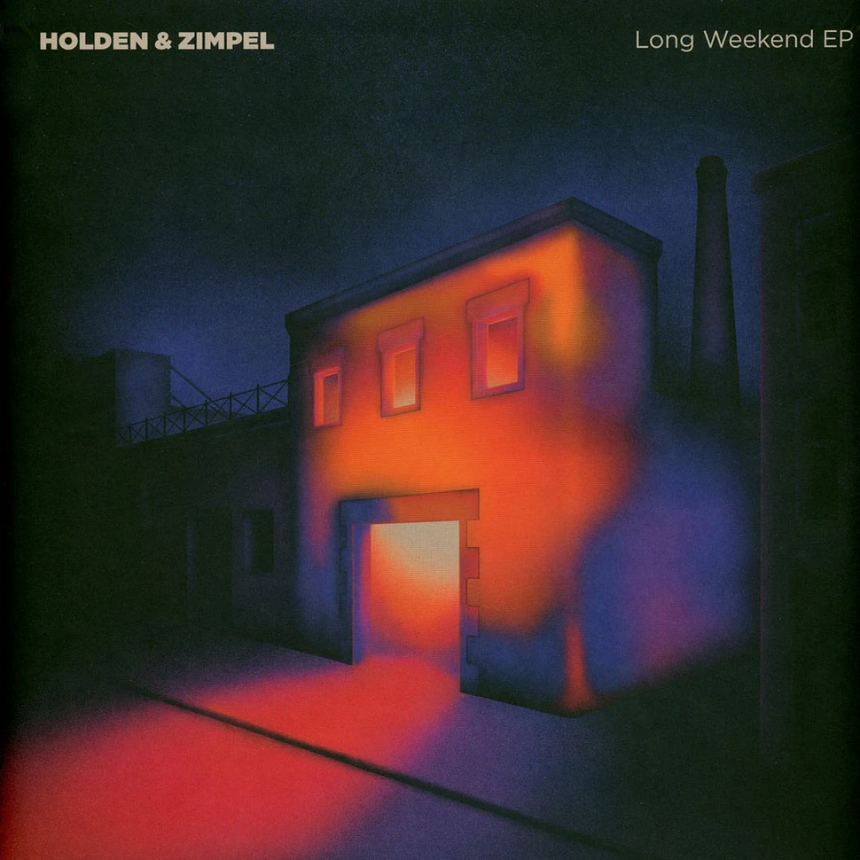 Holden & Zimpel - Long Weekend EP