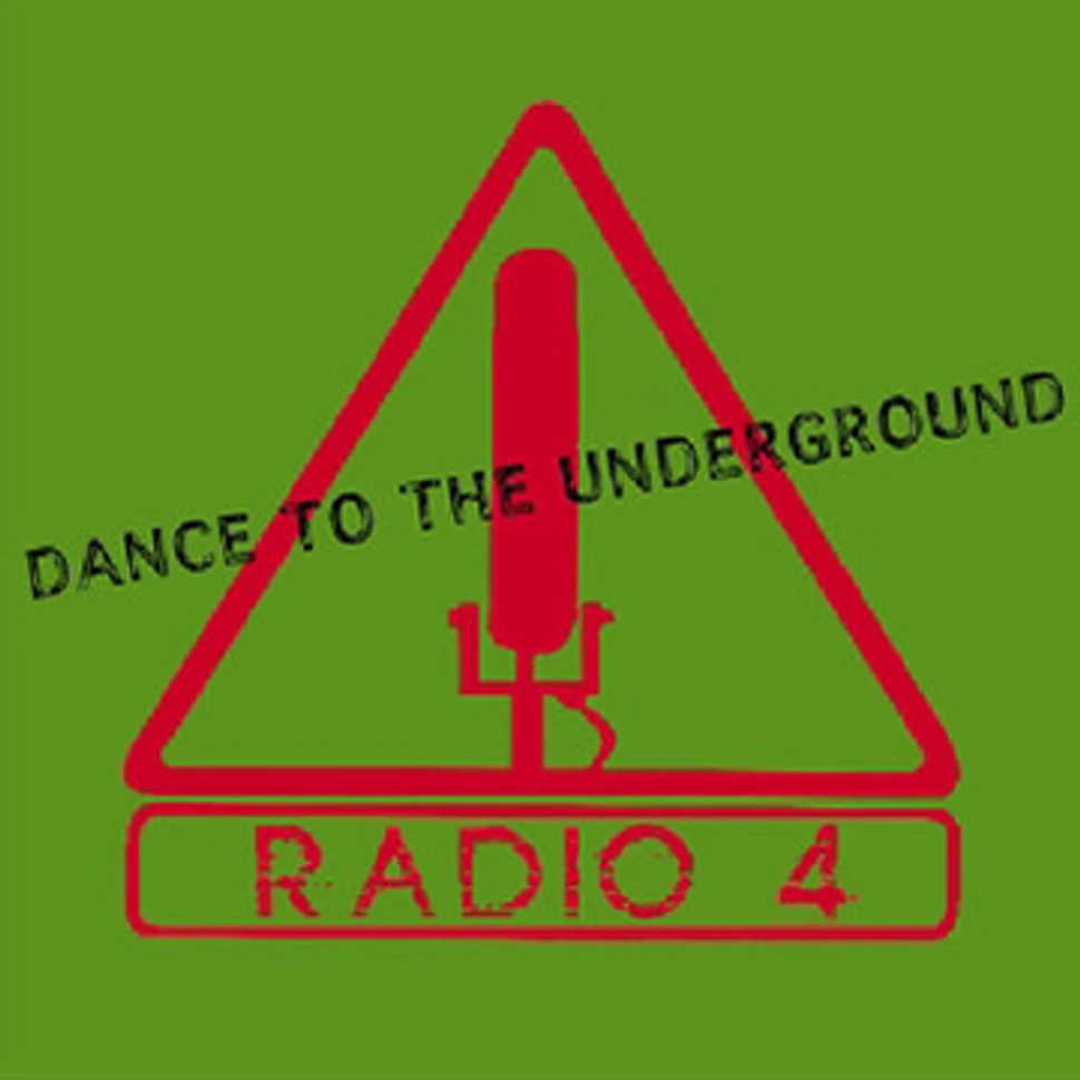 Radio 4 - Dance To The Underground