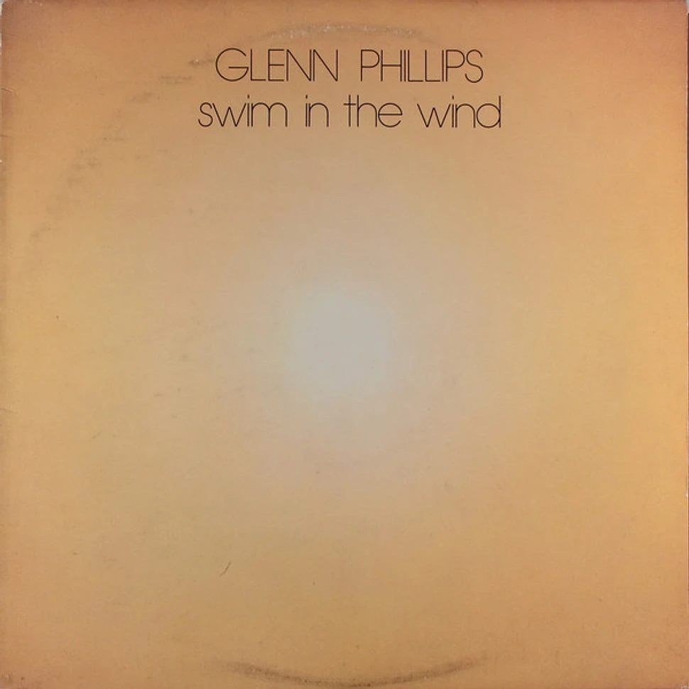 Glenn Phillips - Swim In The Wind