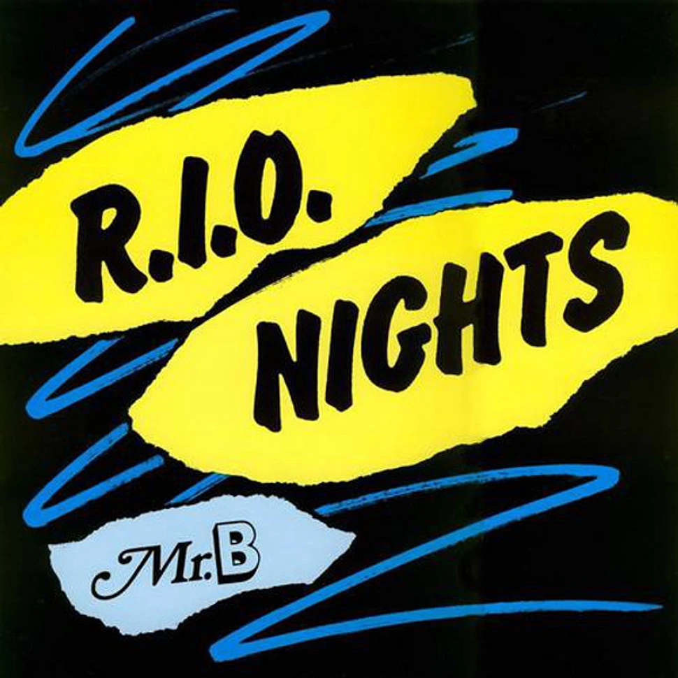 Mr. B - R.I.O. Nights