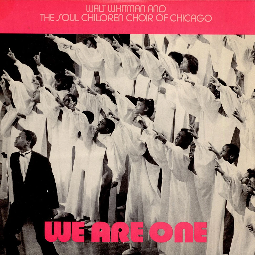 Walt Whitman Jr. And The Soul Children Of Chicago - We Are One