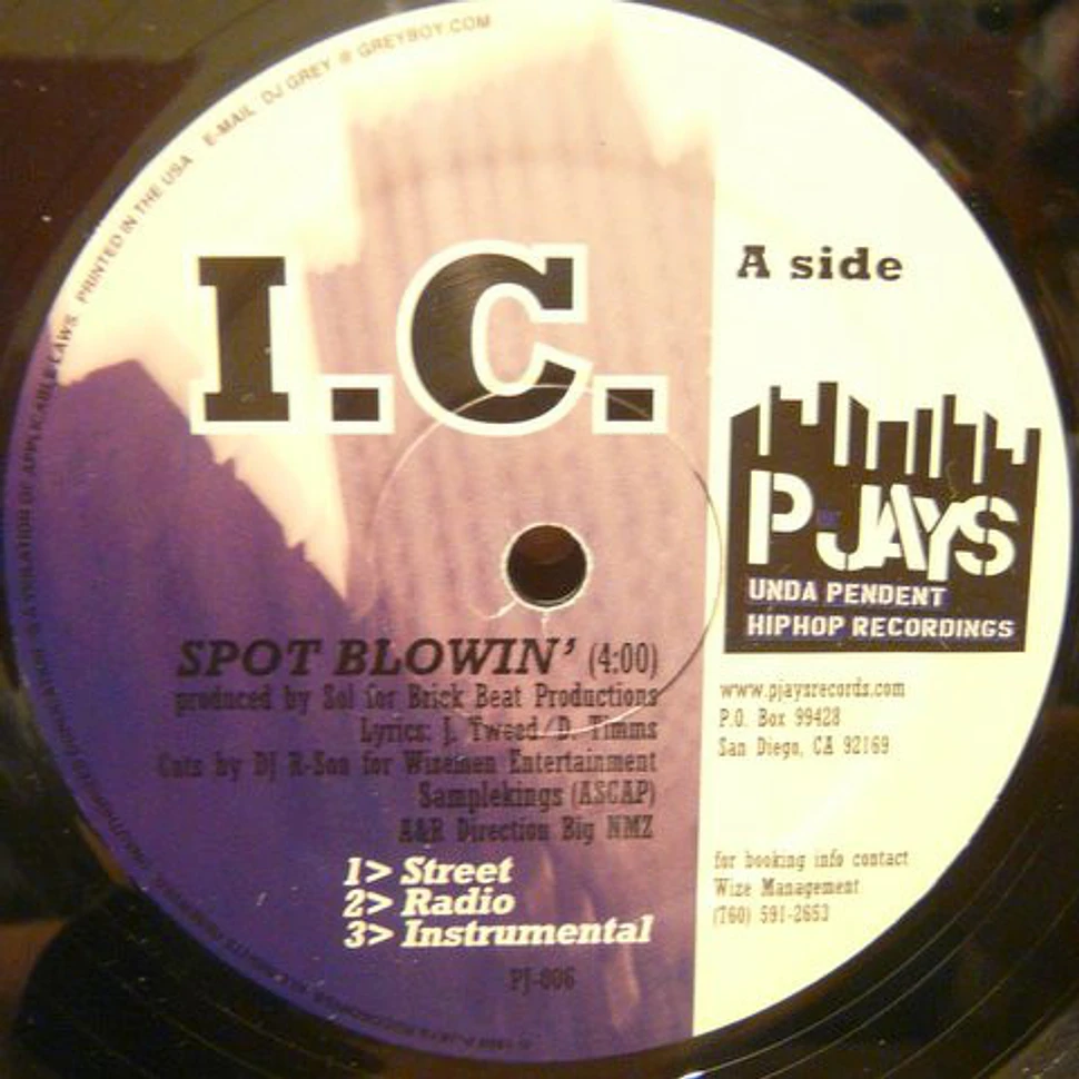 I.C. - Spot Blowin' / Live From The Pentagon