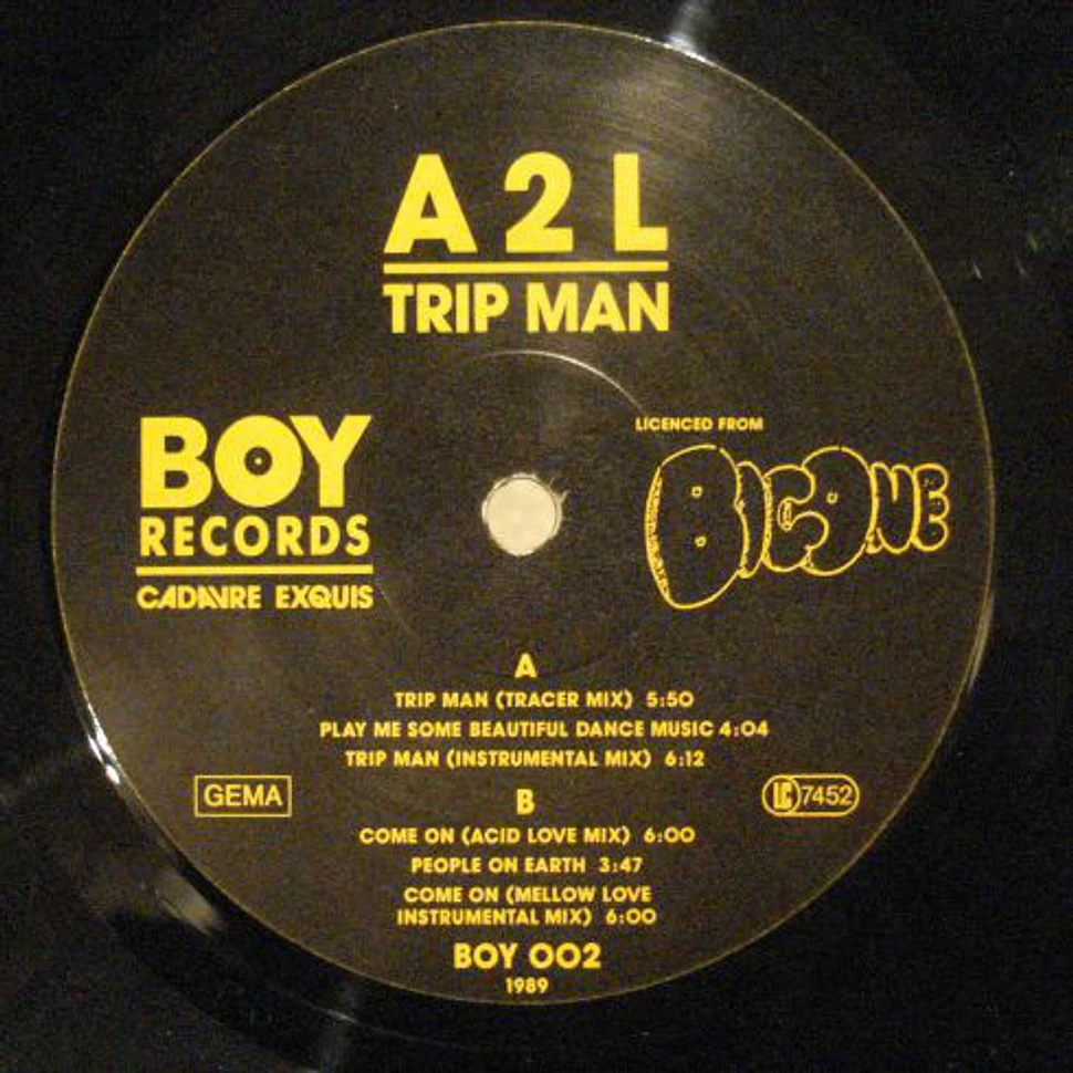 A2L - Trip Man