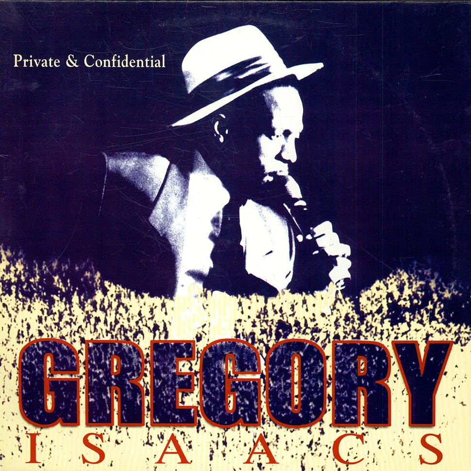 Gregory Isaacs - Private & Confidential