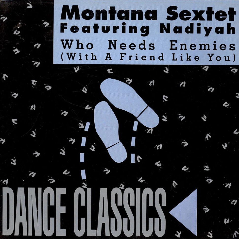Montana Sextet Featuring Nadiyah - Who Needs Enemies (With A Friend Like You)