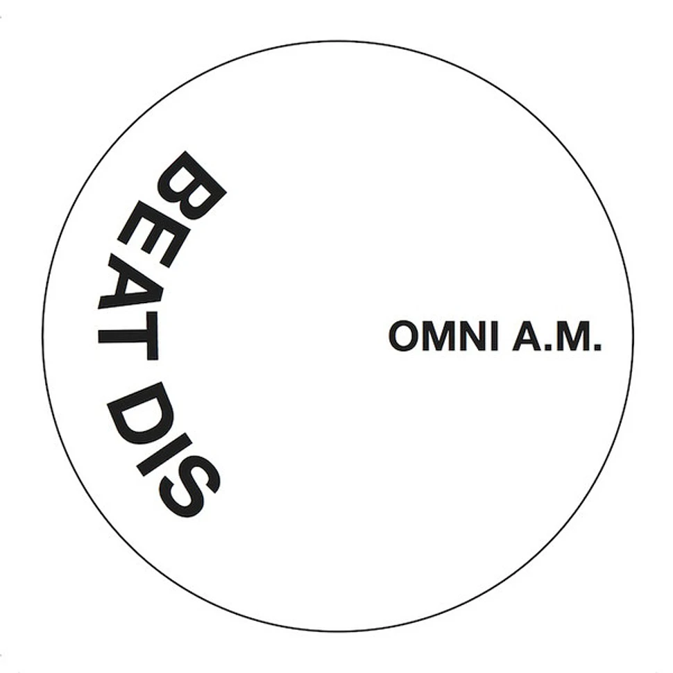 Omni A.M. - Beat Dis / Dangerous