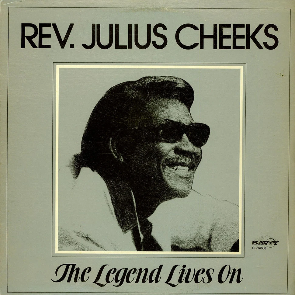 Reverend Julius Cheeks - The Legend Lives On