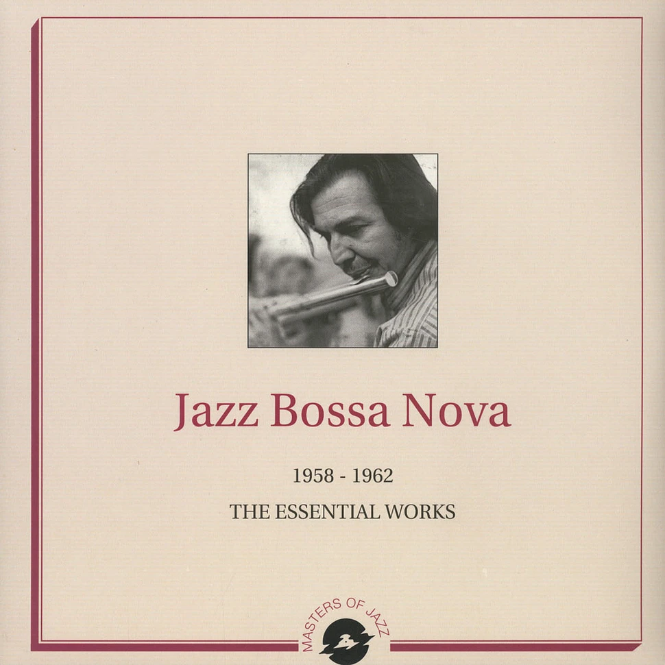 V.A. - Jazz Bossa Nova - The Essential Works 1958-1962