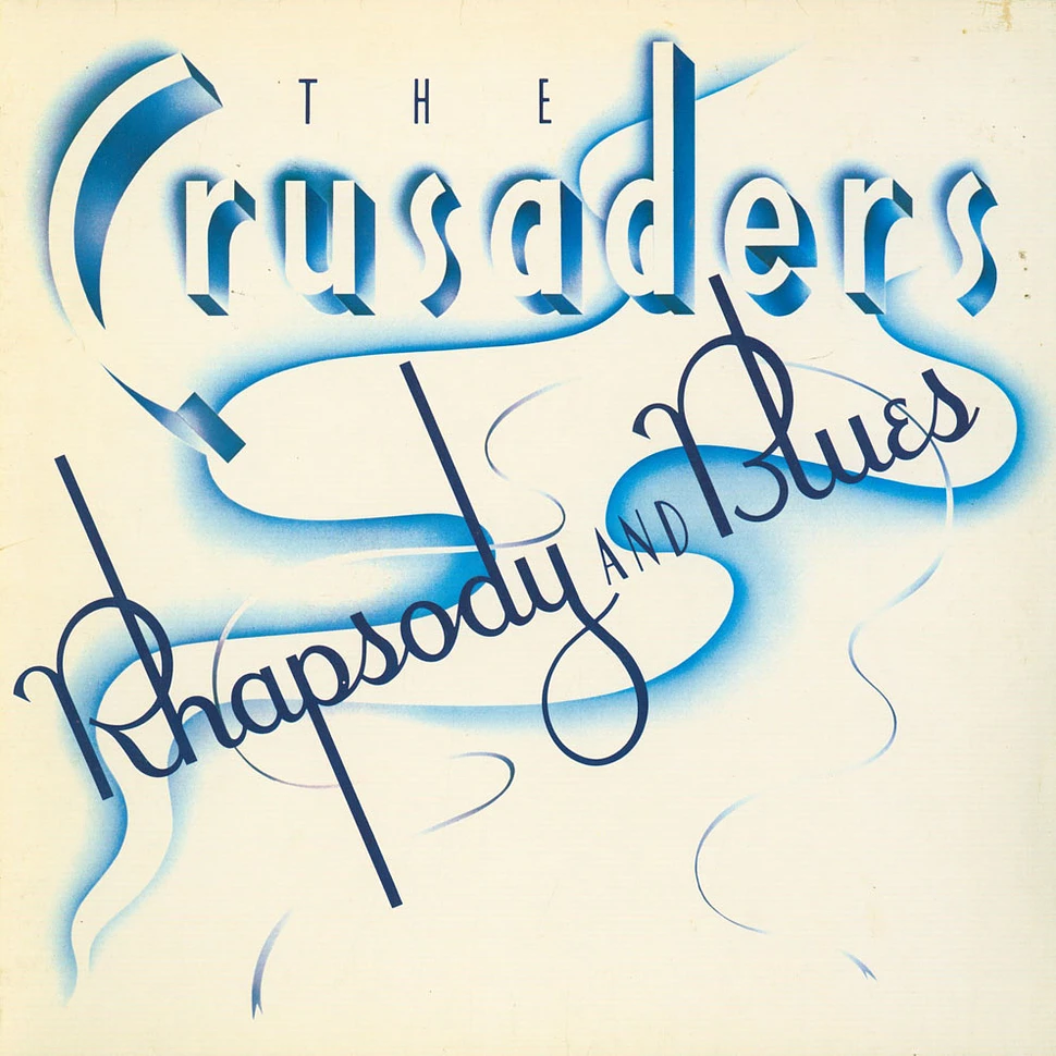 The Crusaders - Rhapsody And Blues