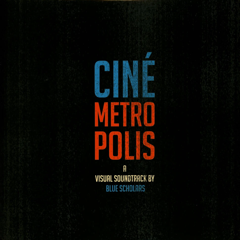 Blue Scholars - Cinémetropolis
