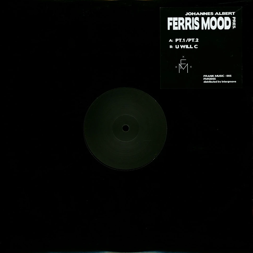 Johannes Albert - Presents Ferris Mood U Will C