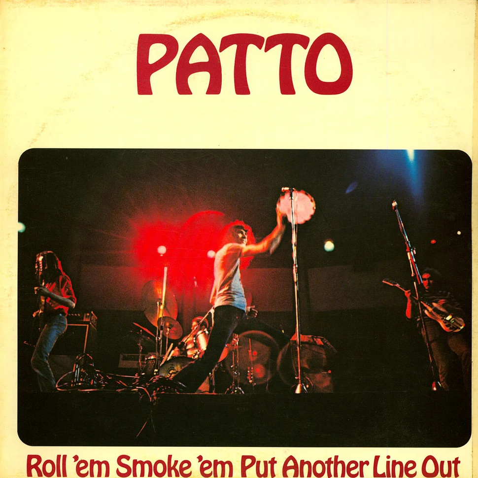 Patto - Roll 'Em Smoke 'Em Put Another Line Out