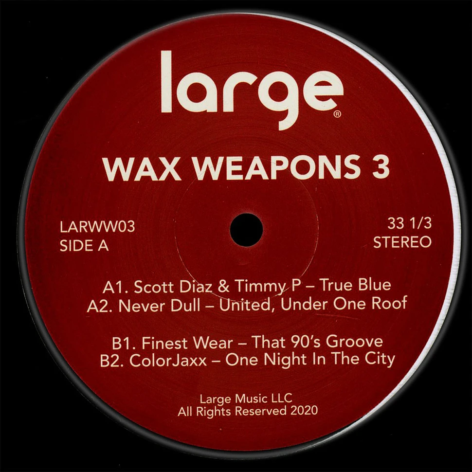 Scott Diaz & Timmy P / Never Dull / Finest Wear / Colorjaxx - Wax Weapons 3