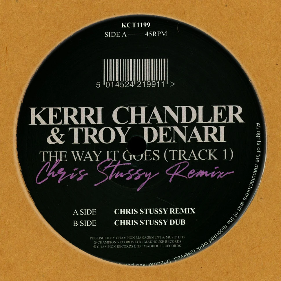 Kerri Chandler & Troy Denari - The Way It Goes Chris Stussy Remixes