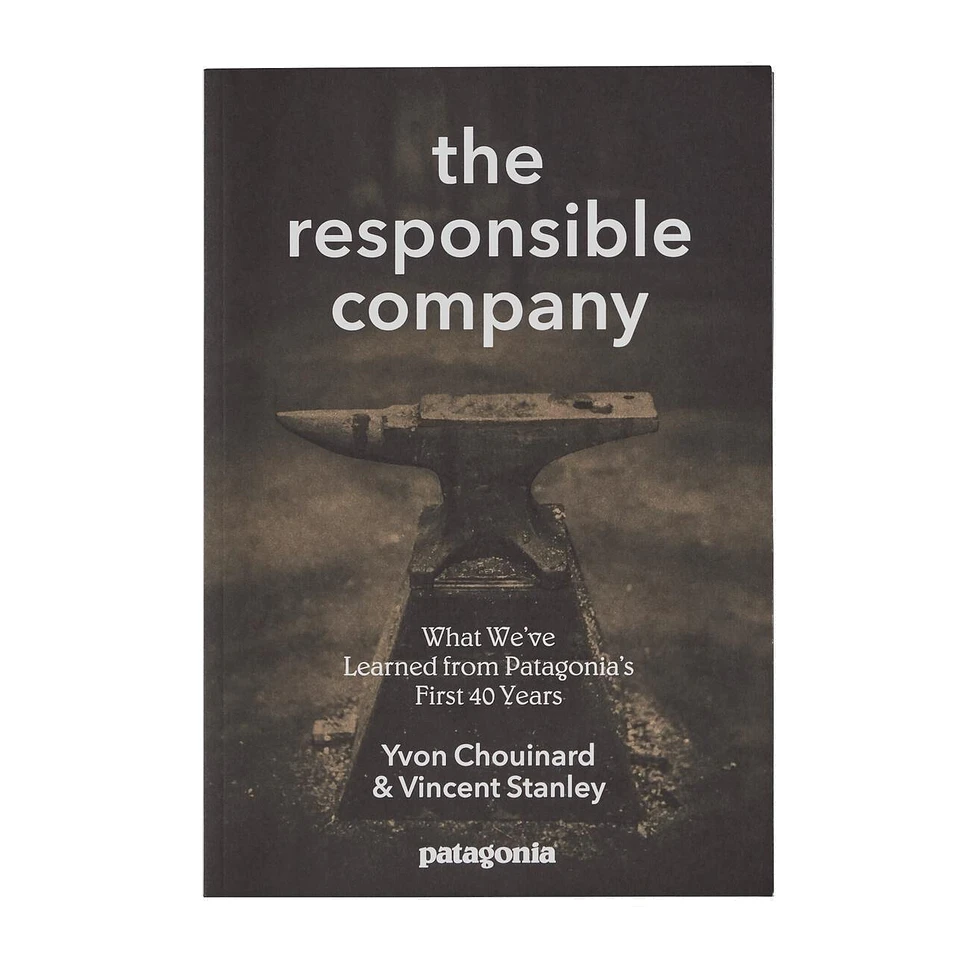 Yvon Chouinard & Vincent Stanley - The Responsible Company