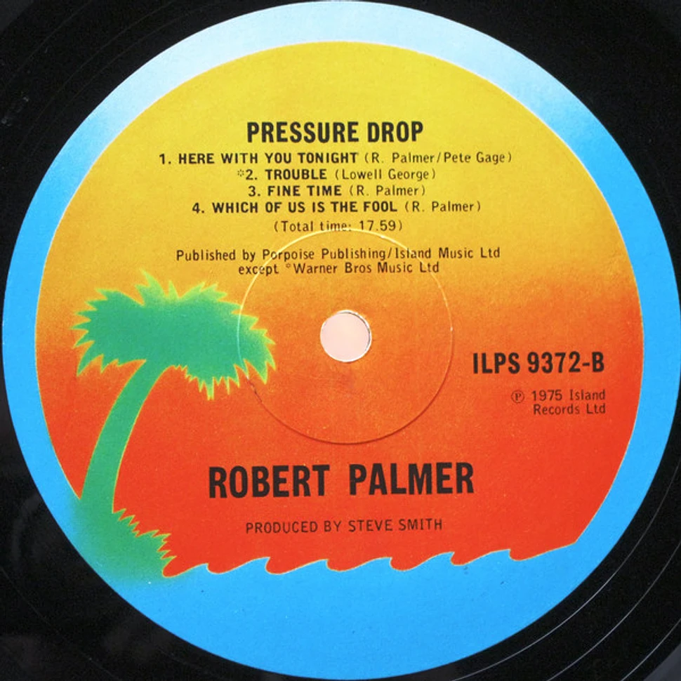 Robert Palmer - Pressure Drop
