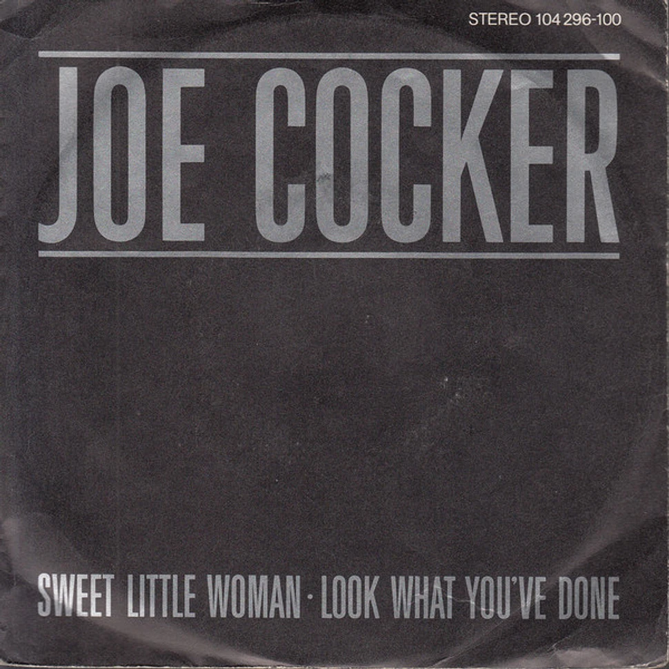 Joe Cocker - Sweet Little Woman / Look What You've Done