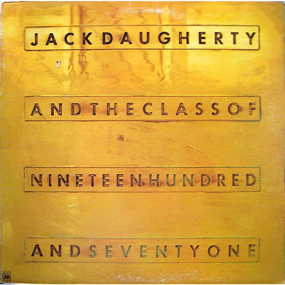 Jack Daugherty - The Class Of Nineteen Hundred And Seventy One