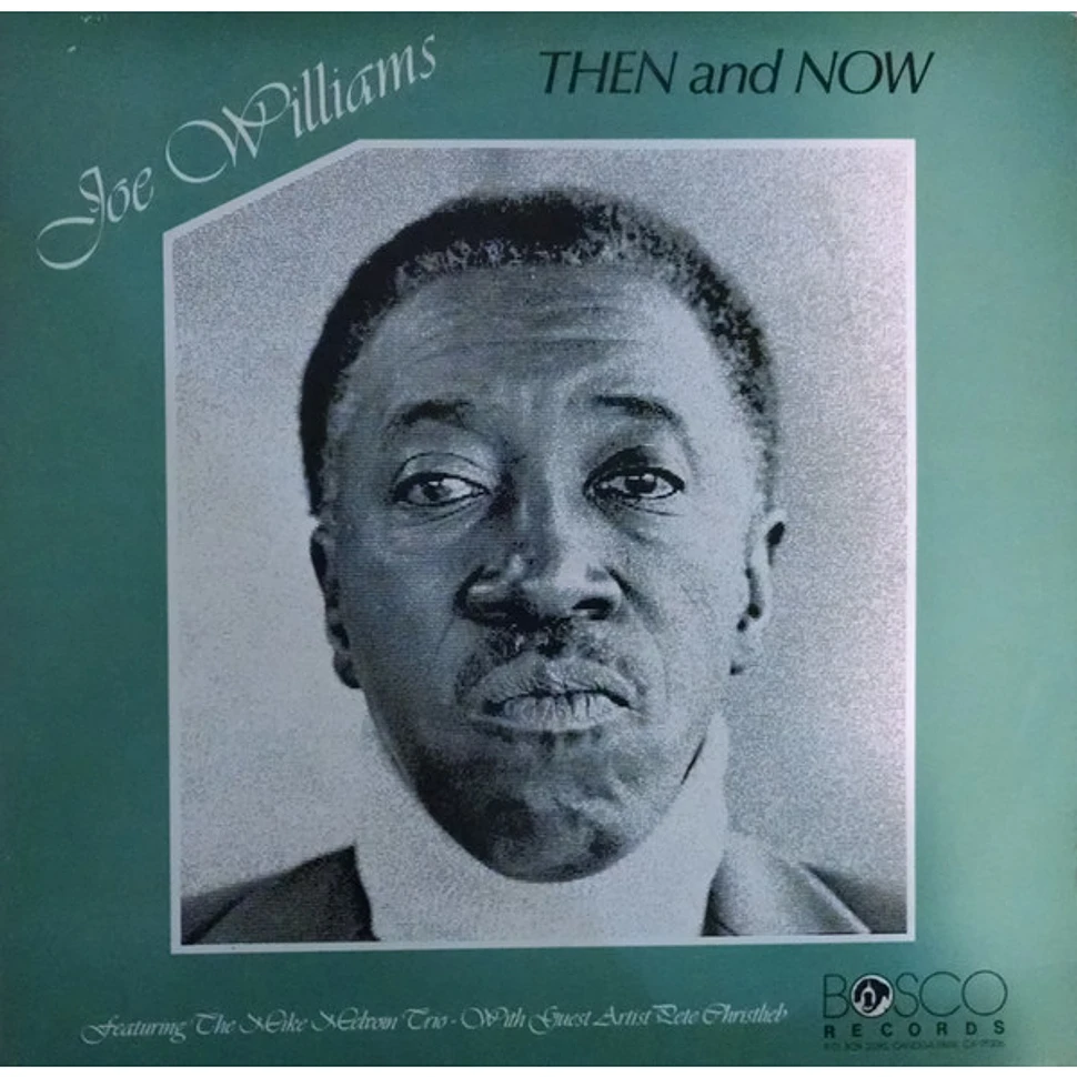 Joe Williams - Then And Now