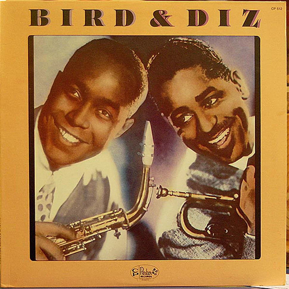 Charlie Parker And Dizzy Gillespie - Bird & Diz