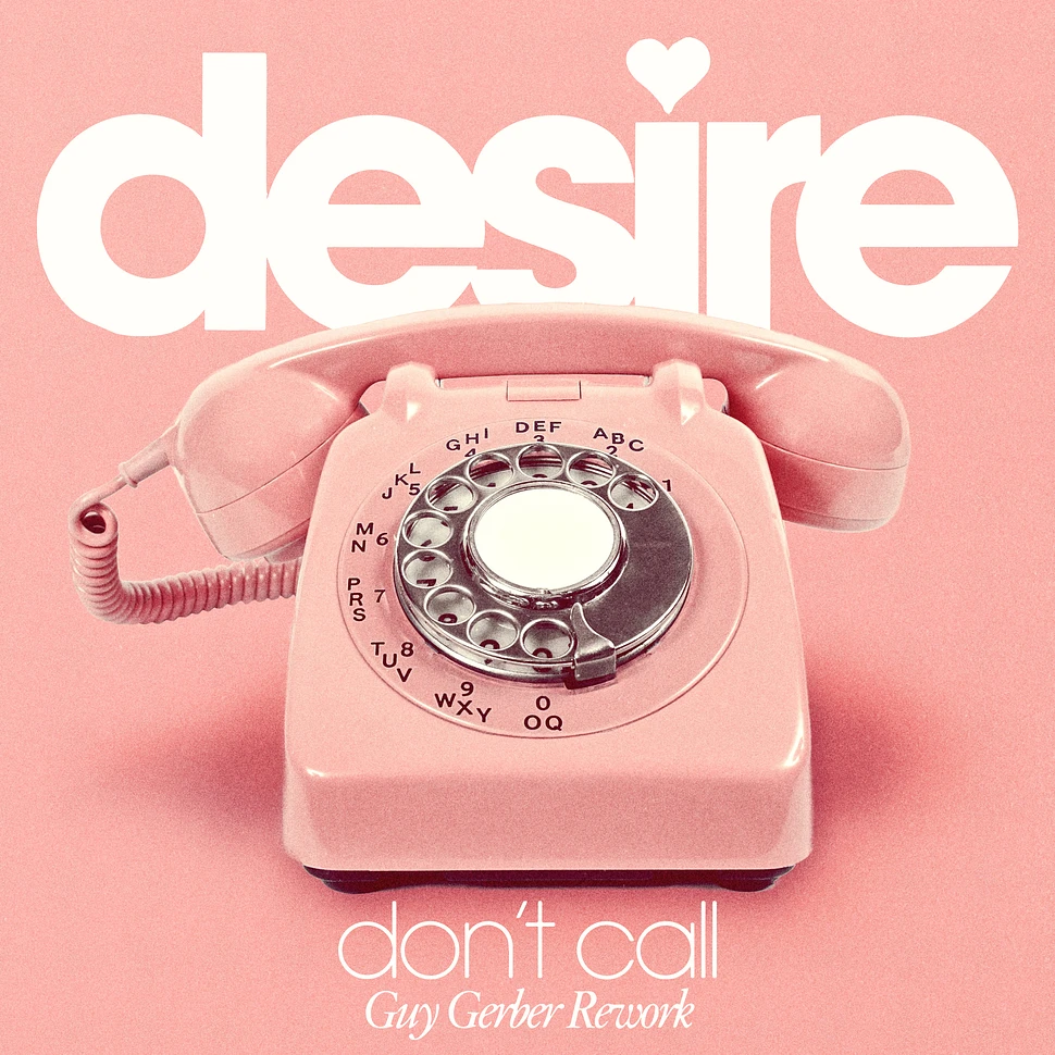 Desire - Don't Call Guy Gerber Rework Black Vinyl Edition