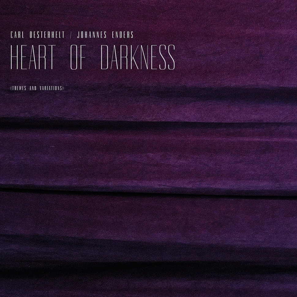 Carl Oesterhelt & Johannes Enders - Heart Of Darkness
