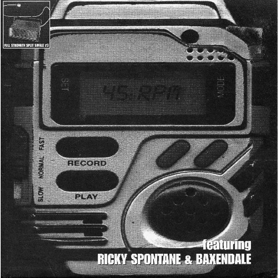 Ricky Spontane & Baxendale - Full Strength Split Single #3