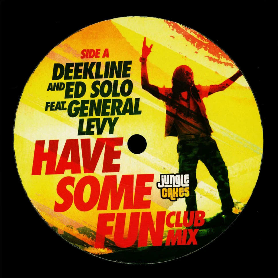 Deekline, Ed Solo & Specimen A - Have Some Fun Feat. General Levy / Let The Music Play Feat. Blackout Ja