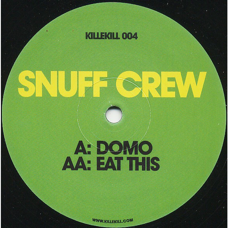 Snuff Crew - Domo / Eat This