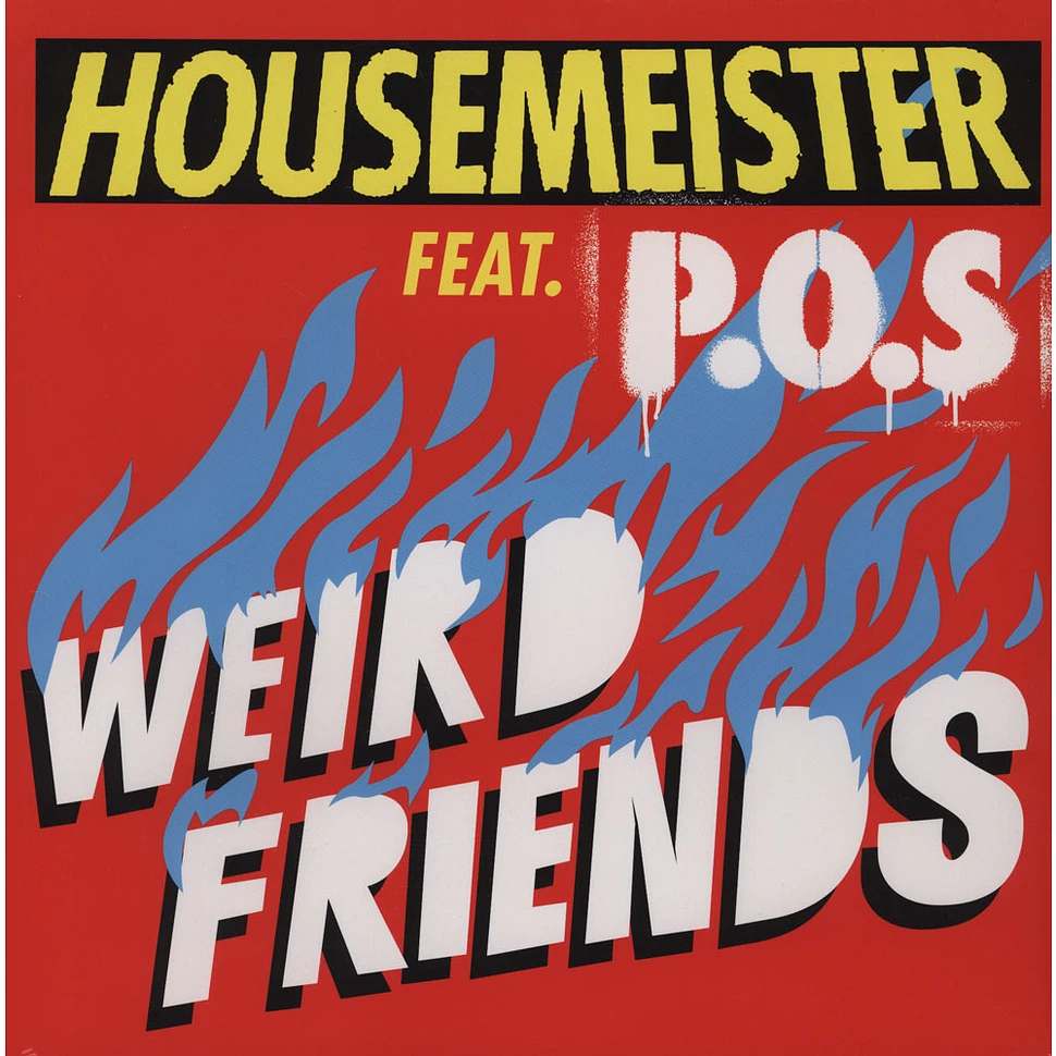Housemeister Feat. P.O.S. - Weird Friends