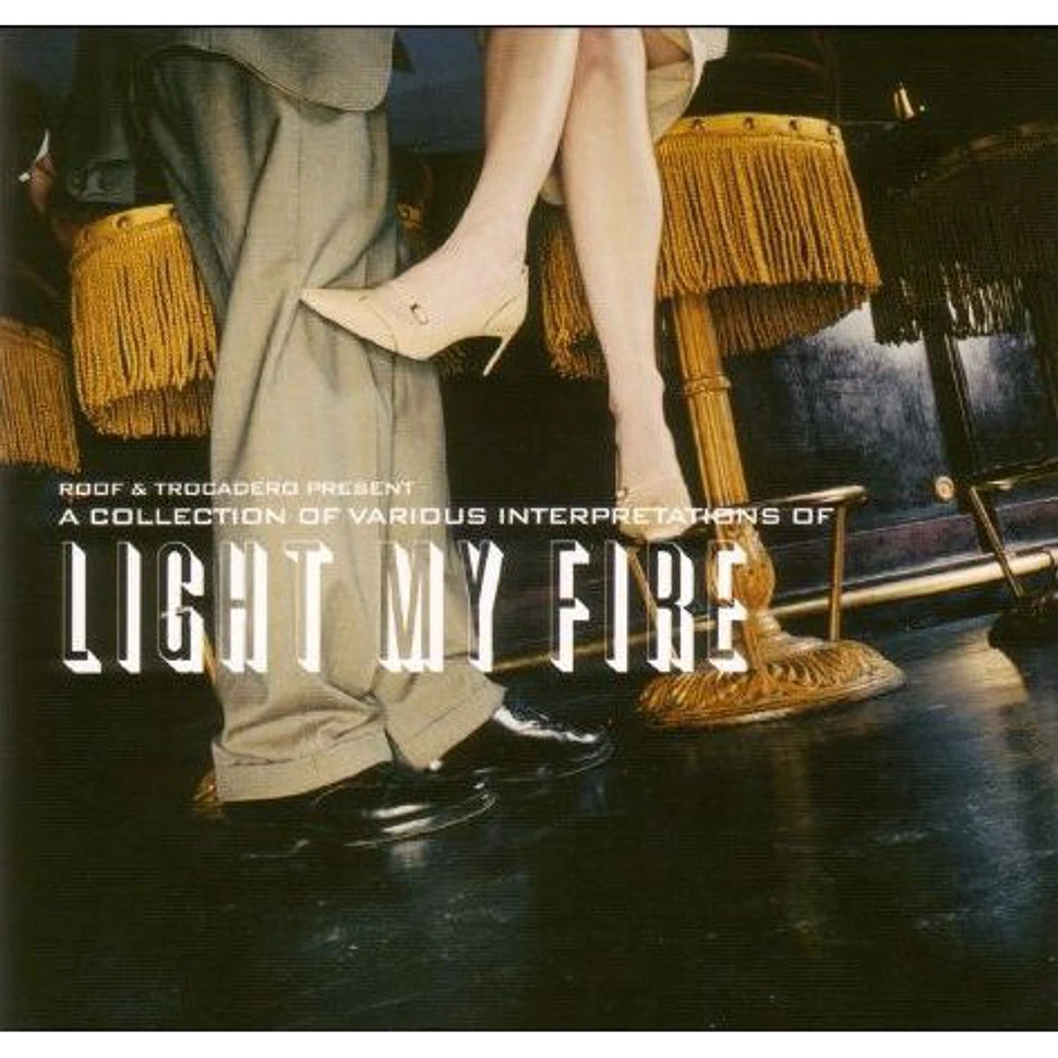 V.A. - A Collection Of Various Interpretations Of Light My Fire