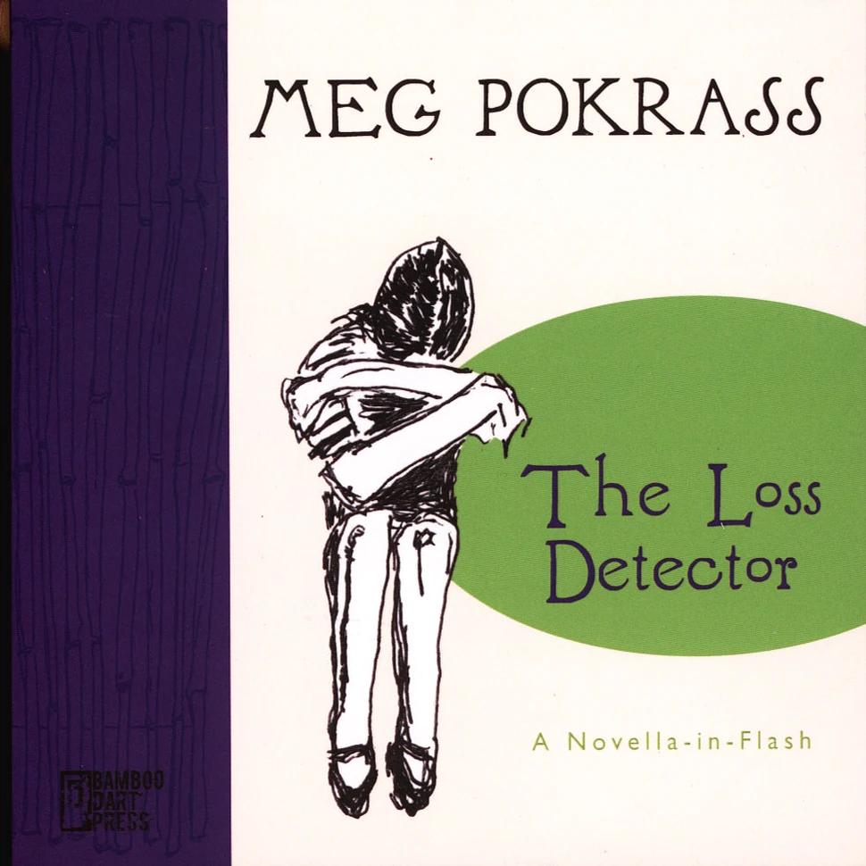 Meg Pokrass - The Loss Detector