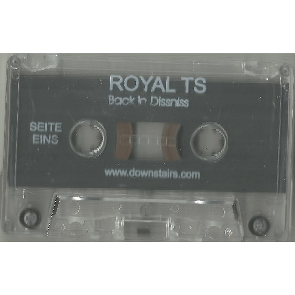 Royal TS - Back In Dissniss