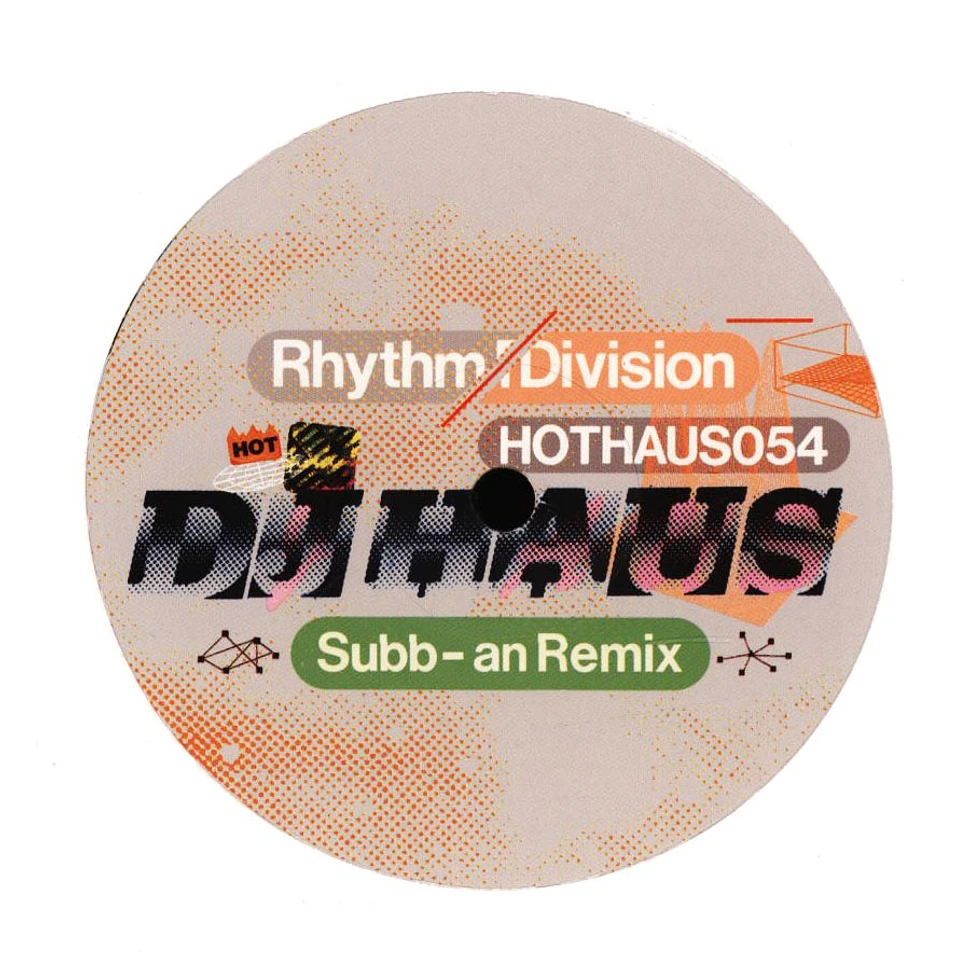 DJ Haus - Rhythm Division EP Subb-An Remix