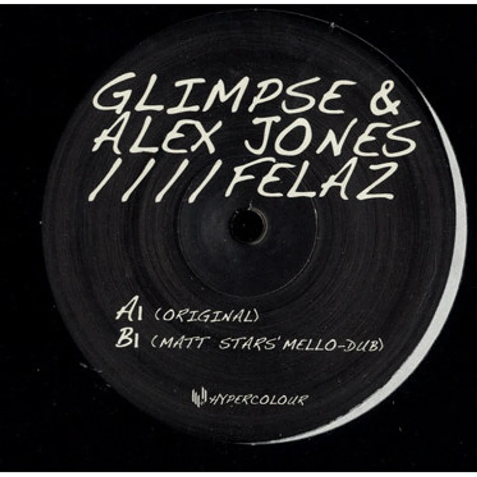 Glimpse & Alex Jones - Felaz