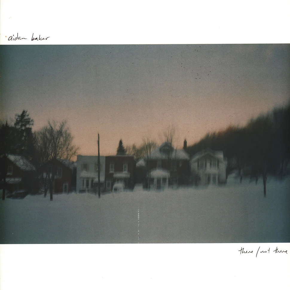 Aidan Baker - There / Not There