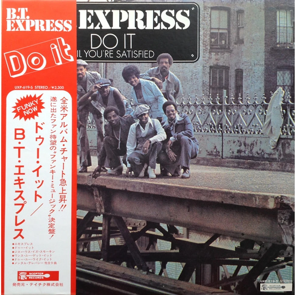 B.T. Express = B.T. Express - Do It ('Til You're Satisfied) = ドゥー・イット