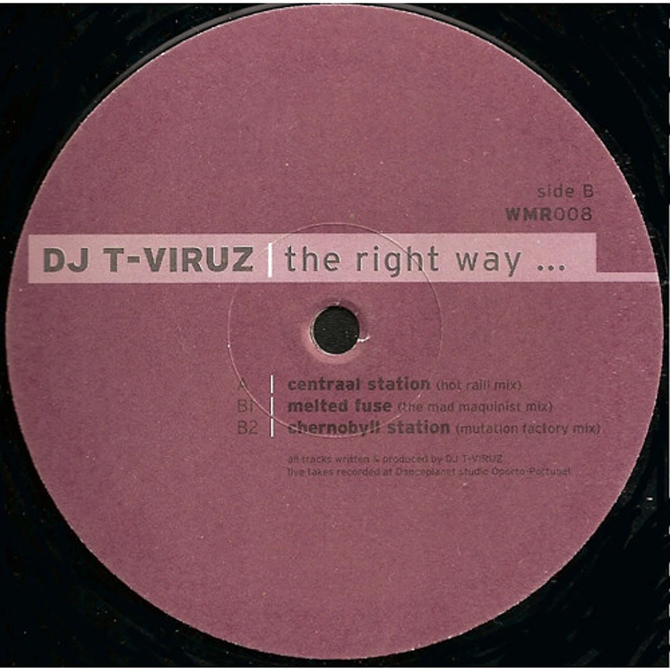 DJ T-Viruz - The Right Way ...