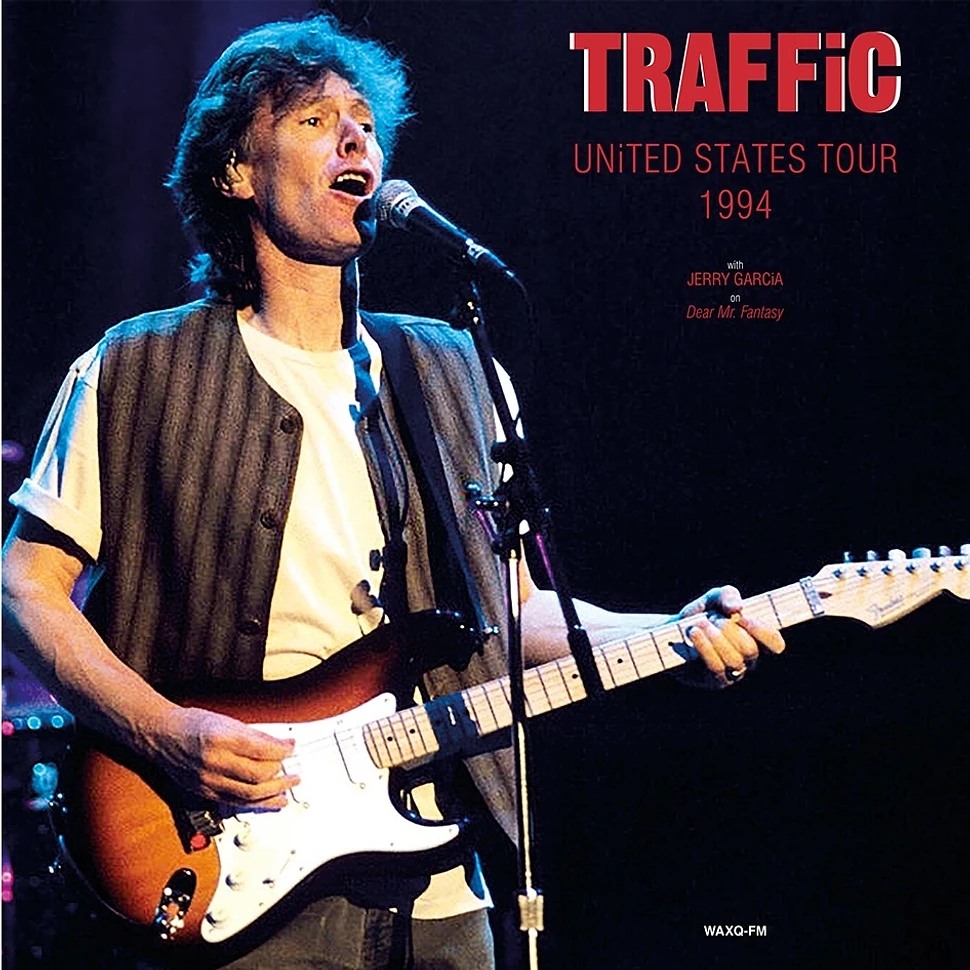 Traffic - Us Tour 1994 Waxq-Fm With Jerry Garcia On Dear Mr Fantasy