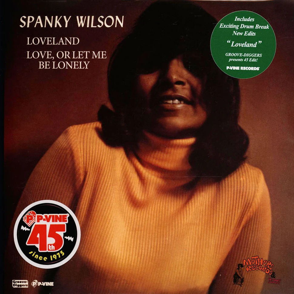 Spanky Wilson - Loveland / Love Or Let Me Be Lonely